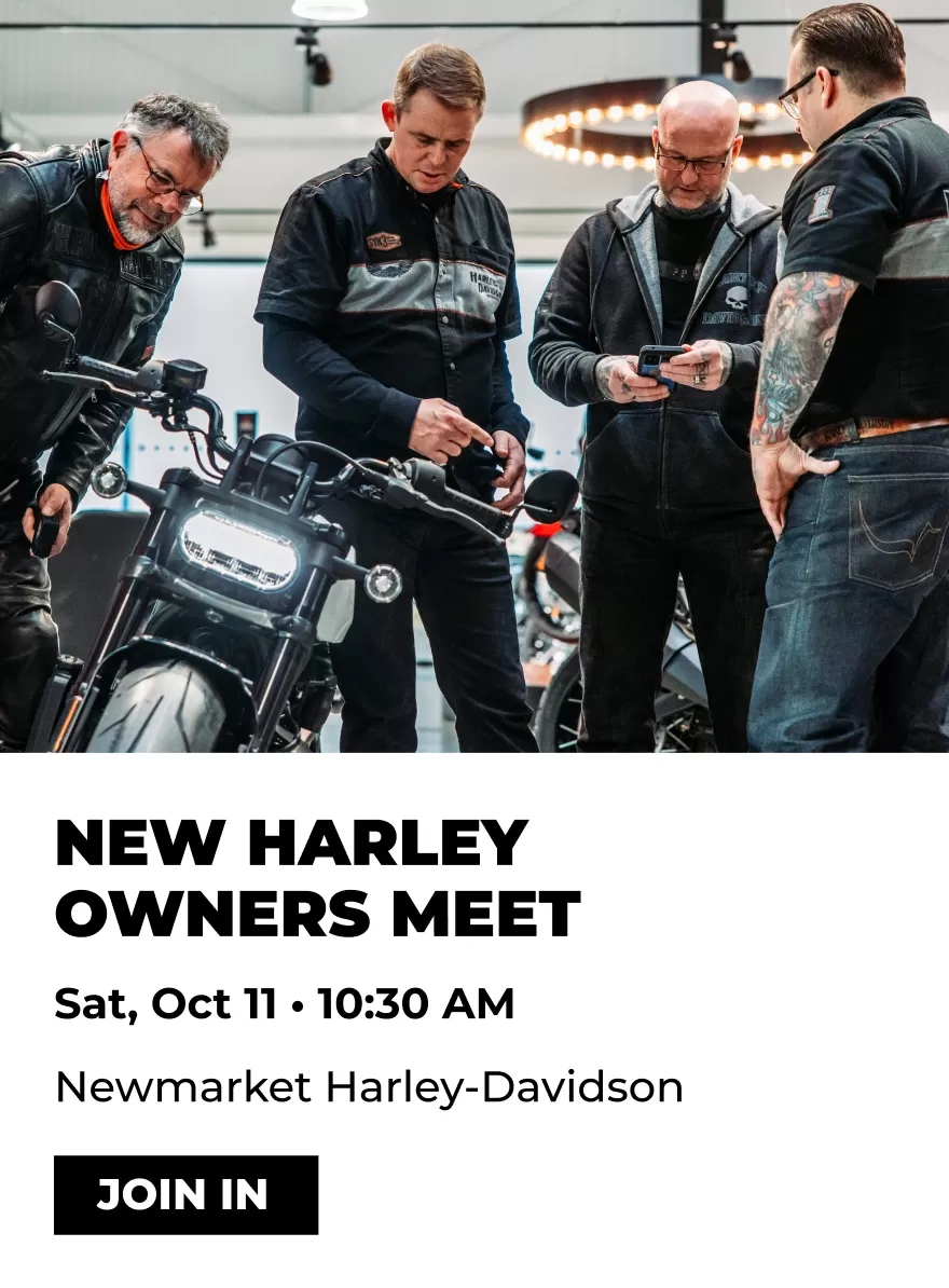 11 October  - Newmarket Harley-Davidson New Harley Owners Meet