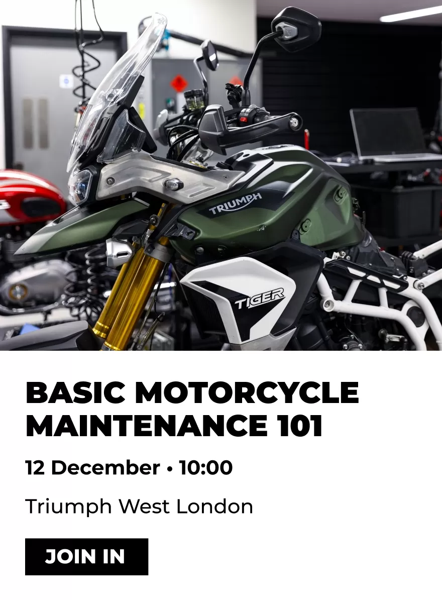 12 December 2026 - Basic Motorcycle Maintenance 101 Event at Triumph West London